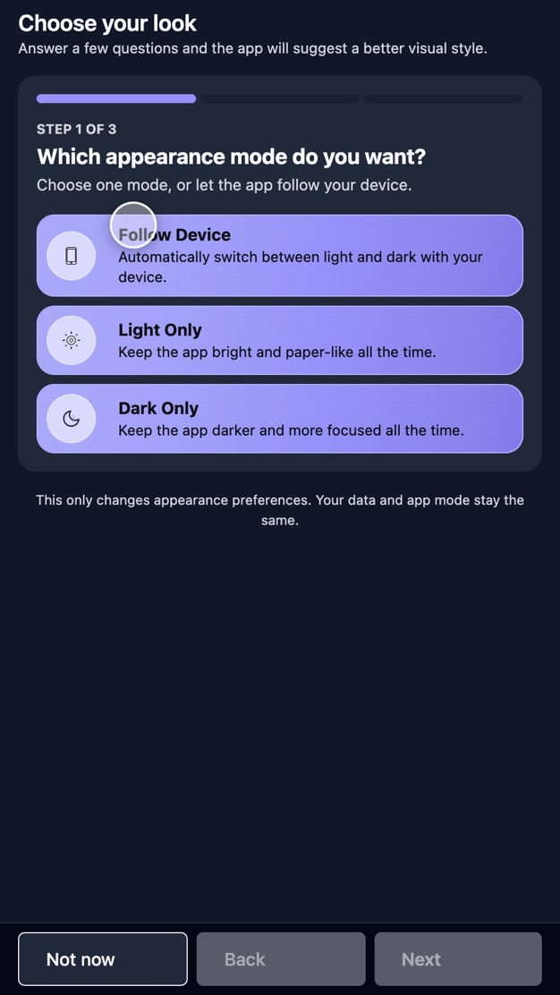 Choose your look, step one of three, offering follow device, light only or dark only